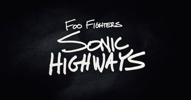 Foo Fighters - Sonic Highways