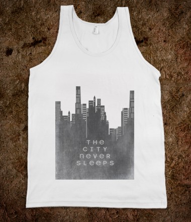 the-city-never-sleeps.american-apparel-unisex-tank.white.w380h440z1.jpg