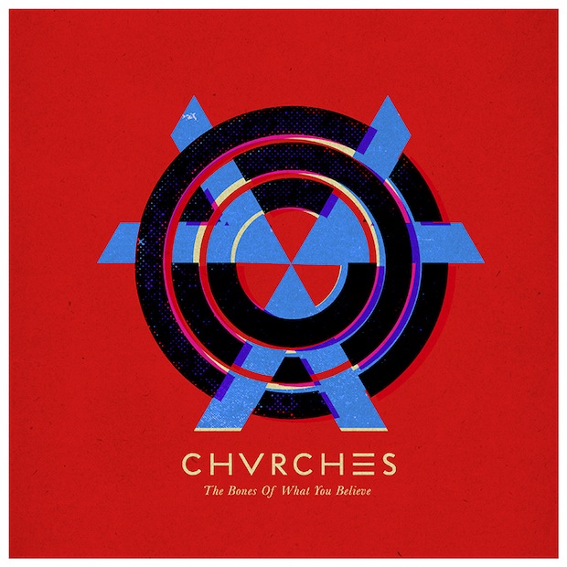 chvrches-the-bones-of-what-you-believe.jpg